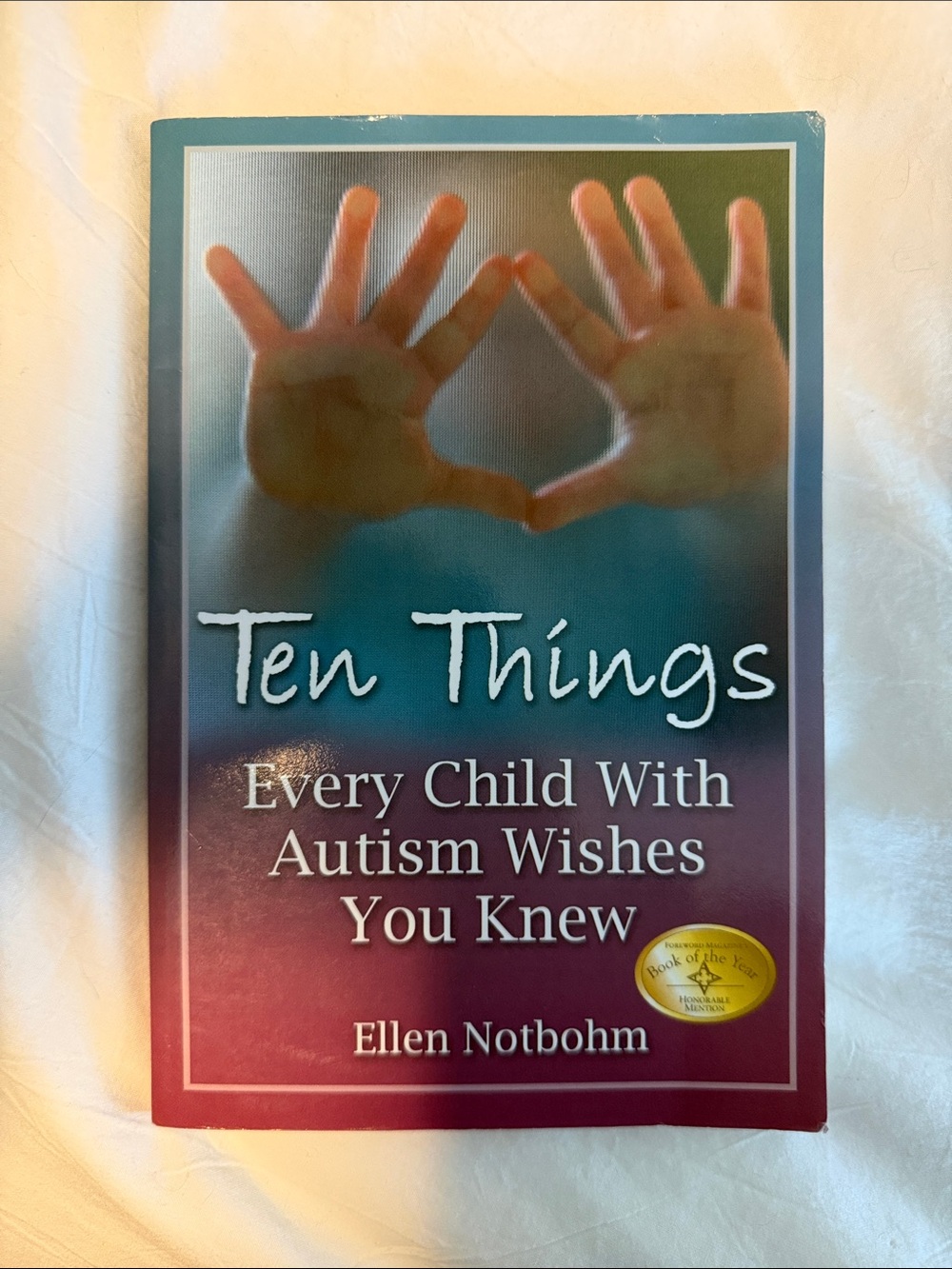 Ten Things Every Child With Autism Wishes You Knew - Paperback Book